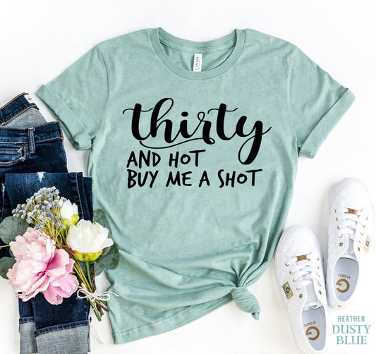 Thirty And Hot T-shirt